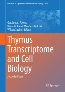 Abbildung von Passos / Mendes-da-Cruz | Thymus Transcriptome and Cell Biology | 2. Auflage | 2025 | beck-shop.de