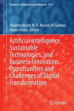 Abbildung von Musleh Al-Sartawi / Ghura | Artificial Intelligence, Sustainable Technologies, and Business Innovation: Opportunities and Challenges of Digital Transformation | 1. Auflage | 2025 | 1171 | beck-shop.de