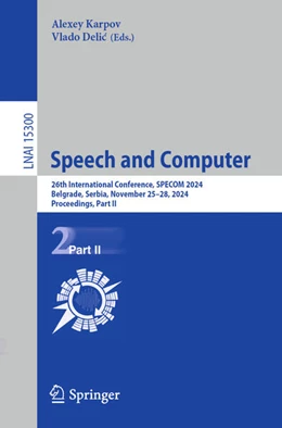 Abbildung von Karpov / Delic | Speech and Computer | 1. Auflage | 2024 | 15300 | beck-shop.de