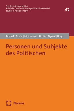 Abbildung von Dormal / Förster | Personen und Subjekte des Politischen | 1. Auflage | 2024 | 47 | beck-shop.de