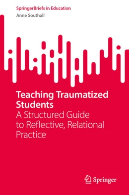 Abbildung von Southall | Teaching Traumatized Students | 1. Auflage | 2025 | beck-shop.de