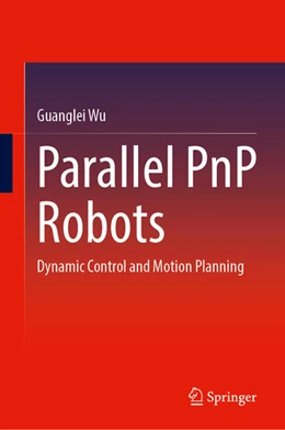 Abbildung von Wu | Parallel PnP Robots | 1. Auflage | 2025 | beck-shop.de