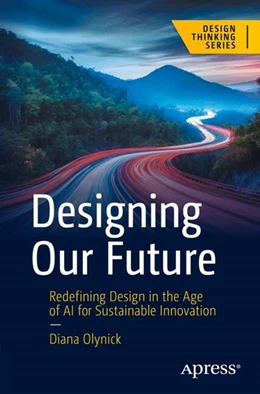 Abbildung von Olynick | Designing Our Future | 1. Auflage | 2025 | beck-shop.de