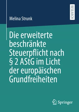 Abbildung von Strunk | Die erweiterte beschränkte Steuerpflicht nach § 2 AStG im Licht der europäischen Grundfreiheiten | 1. Auflage | 2024 | beck-shop.de