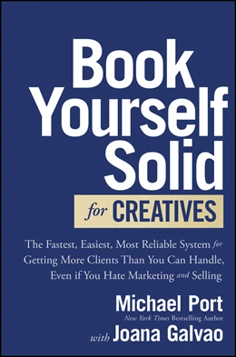 Abbildung von Port / Galvao | Book Yourself Solid for Creatives | 1. Auflage | 2025 | beck-shop.de