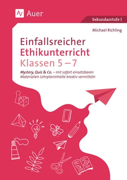 Abbildung von Richling | Einfallsreicher Ethikunterricht Klassen 5-7 | 1. Auflage | 2024 | beck-shop.de