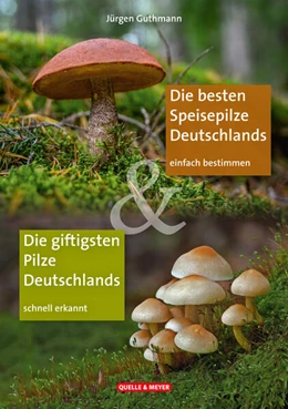 Abbildung von Guthmann | Die besten Speisepilze & Die giftigsten Pilze Deutschlands | 1. Auflage | 2024 | beck-shop.de