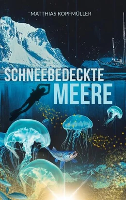 Abbildung von Kopfmüller | Schneebedeckte Meere | 1. Auflage | 2024 | beck-shop.de