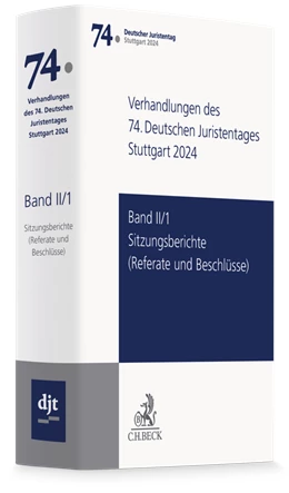 Abbildung von Verhandlungen des 74. Deutschen Juristentages • Stuttgart 2024, Band 2/ Teil 1: Sitzungsberichte - Referate und Beschlüsse | 1. Auflage | 2025 | beck-shop.de