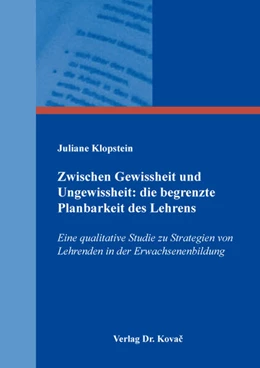 Abbildung von Klopstein | Zwischen Gewissheit und Ungewissheit: die begrenzte Planbarkeit des Lehrens | 1. Auflage | 2025 | 53 | beck-shop.de