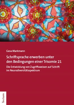 Abbildung von Markmann | Schriftspracherwerb unter den Bedingungen einer Trisomie 21 | 1. Auflage | | beck-shop.de