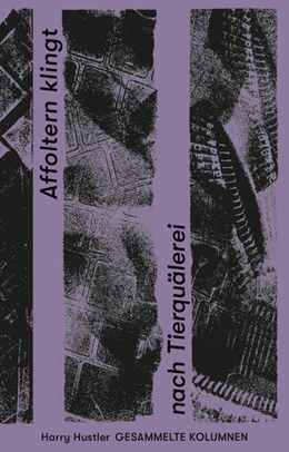 Abbildung von Hustler | Affoltern klingt nach Tierquälerei | 1. Auflage | 2024 | beck-shop.de