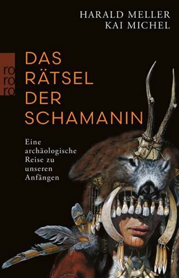 Abbildung von Meller / Michel | Das Rätsel der Schamanin | 1. Auflage | 2025 | beck-shop.de