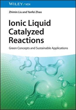 Abbildung von Liu / Zhao | Ionic Liquid Catalyzed Reactions | 1. Auflage | 2025 | beck-shop.de