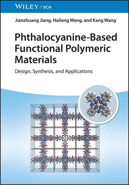 Abbildung von Jiang / Wang | Phthalocyanine-Based Functional Polymeric Materials | 1. Auflage | 2025 | beck-shop.de