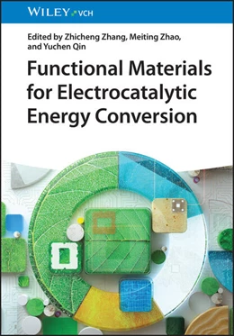 Abbildung von Zhang / Zhao | Functional Materials for Electrocatalytic Energy Conversion | 1. Auflage | 2025 | beck-shop.de