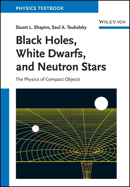 Abbildung von Shapiro / Teukolsky | Black Holes, White Dwarfs and Neutron Stars | 1. Auflage | 2024 | beck-shop.de