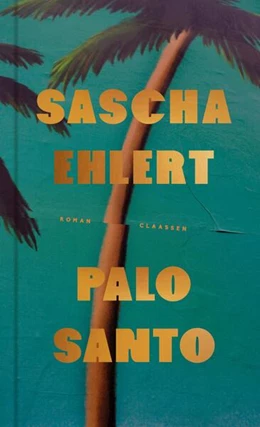 Abbildung von Ehlert | Palo Santo | 1. Auflage | 2025 | beck-shop.de