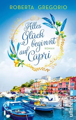 Abbildung von Gregorio | Alles Glück beginnt auf Capri | 1. Auflage | 2025 | beck-shop.de