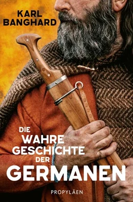 Abbildung von Banghard | Die wahre Geschichte der Germanen | 1. Auflage | 2025 | beck-shop.de