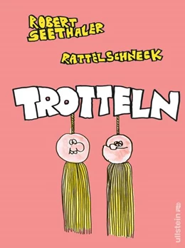 Abbildung von Seethaler / Rattelschneck | Trotteln | 1. Auflage | 2025 | beck-shop.de