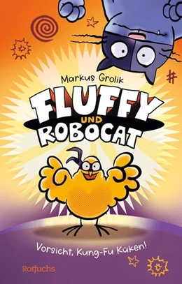 Abbildung von Grolik | Fluffy und Robocat - Vorsicht, Kung-Fu Küken! | 1. Auflage | 2025 | beck-shop.de