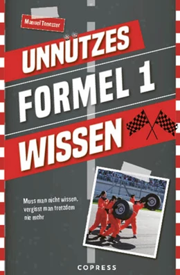 Abbildung von Tonezzer | Unnützes Formel 1 Wissen | 1. Auflage | 2025 | beck-shop.de