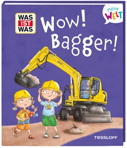 Abbildung von Weller-Essers | WAS IST WAS Meine Welt Band 17 Wow! Bagger! | 1. Auflage | 2025 | beck-shop.de