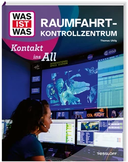 Abbildung von Uhlig | WAS IST WAS Raumfahrtkontrollzentrum. Kontakt ins All | 1. Auflage | 2025 | beck-shop.de