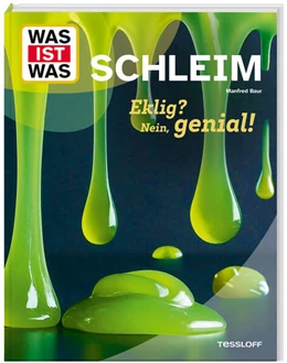 Abbildung von Baur | WAS IST WAS Schleim. Eklig? Nein, genial! | 1. Auflage | 2025 | beck-shop.de