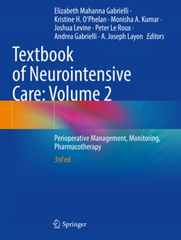 Abbildung von Mahanna Gabrielli / O'Phelan | Textbook of Neurointensive Care: Volume 2 | 3. Auflage | 2024 | beck-shop.de