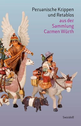 Abbildung von Flamm / Weber | Peruanische Krippen und Retablos aus der Sammlung Carmen Würth | 2. Auflage | 2024 | beck-shop.de