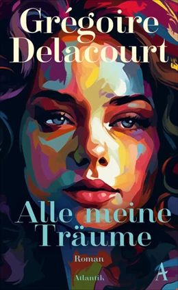 Abbildung von Delacourt | Alle meine Träume | 1. Auflage | 2025 | beck-shop.de