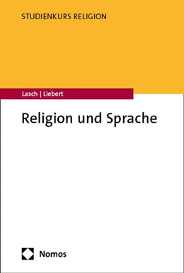 Abbildung von Liebert / Lasch | Religion und Sprache | 1. Auflage | 2025 | beck-shop.de