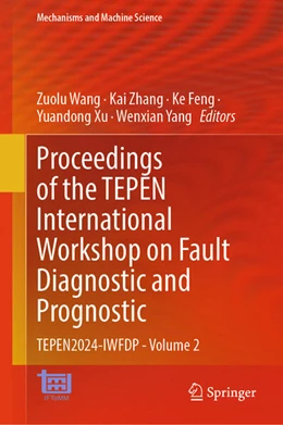 Abbildung von Wang / Zhang | Proceedings of the TEPEN International Workshop on Fault Diagnostic and Prognostic | 1. Auflage | 2024 | beck-shop.de