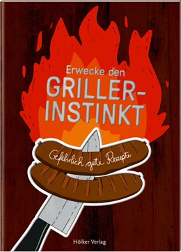 Abbildung von Erwecke den Griller-Instinkt | 1. Auflage | 2025 | beck-shop.de