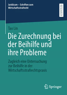 Abbildung von Lin | Die Zurechnung bei der Beihilfe und ihre Probleme | 1. Auflage | 2024 | beck-shop.de