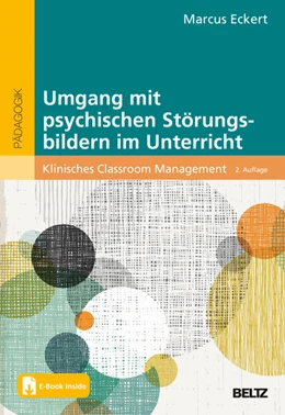 Abbildung von Eckert | Umgang mit psychischen Störungsbildern im Unterricht | 2. Auflage | 2025 | beck-shop.de