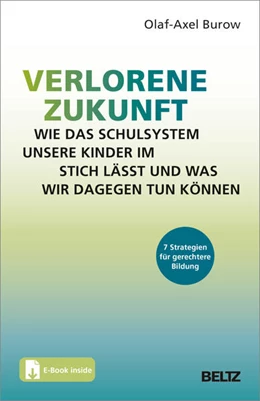 Abbildung von Burow | Verlorene Zukunft: Wie das Schulsystem unsere Kinder im Stich lässt und was wir dagegen tun können | 1. Auflage | 2025 | beck-shop.de