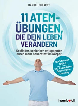 Abbildung von Eckardt | 11 Atem-Übungen, die dein Leben verändern | 1. Auflage | 2024 | beck-shop.de