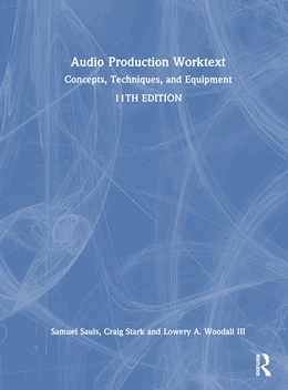 Abbildung von Stark / Woodall III | Audio Production Worktext | 11. Auflage | 2025 | beck-shop.de