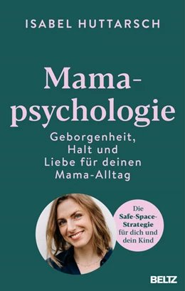 Abbildung von Huttarsch | Mamapsychologie | 1. Auflage | 2025 | beck-shop.de