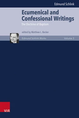Abbildung von Schlink / Becker | Ecumenical and Confessional Writings | 1. Auflage | 2025 | beck-shop.de
