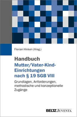 Abbildung von Hinken | Handbuch Mutter/Vater-Kind-Einrichtungen | 1. Auflage | 2025 | beck-shop.de