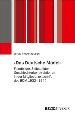 Abbildung von Riepenhausen | 'Das Deutsche Mädel' | 1. Auflage | 2025 | beck-shop.de
