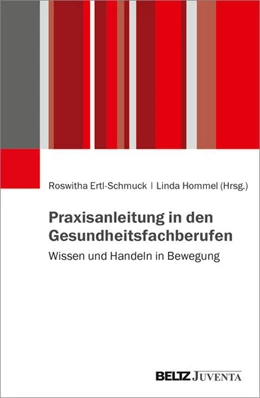 Abbildung von Ertl-Schmuck / Hommel | Praxisanleitung in den Gesundheitsberufen | 1. Auflage | 2025 | beck-shop.de
