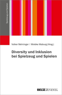Abbildung von Mehringer / Waburg | Diversity und Inklusion bei Spielzeug und Spielen | 1. Auflage | 2025 | beck-shop.de