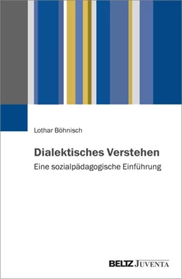 Abbildung von Böhnisch | Dialektisches Verstehen | 1. Auflage | 2027 | beck-shop.de