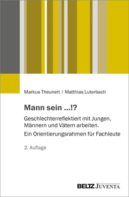 Abbildung von Theunert / Luterbach | Mann sein ...!? | 2. Auflage | 2025 | beck-shop.de