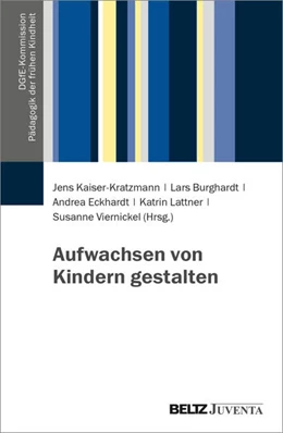 Abbildung von Kaiser-Kratzmann / Burghardt | Aufwachsen von Kindern gestalten | 1. Auflage | 2025 | beck-shop.de